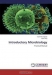 Introductory Microbiology / As a component of biology, Plant Pathology enjoyed a prestigious position and its applied aspects; plant disease management was an integral part of agroecosystem management. In the era of globalization, our country is progressing very fast in agricultural sector by developing innovative techniques a