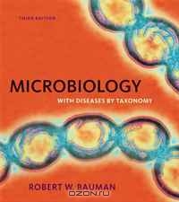 Robert W. Bauman / Books a la Carte Plus for Microbiology with Diseases by Taxonomy (3rd Edition) / The Third Edition of Microbiology with Diseases by Taxonomy is the most cutting-edge microbiology book available, ... Robert W. Bauman / Books a la Carte Plus for Microbiology with Diseases by Taxonomy (3rd Edition) / The Third Edition of Microbiology with Diseases by Taxonomy is the most cutting-edge microbiology book available, ...